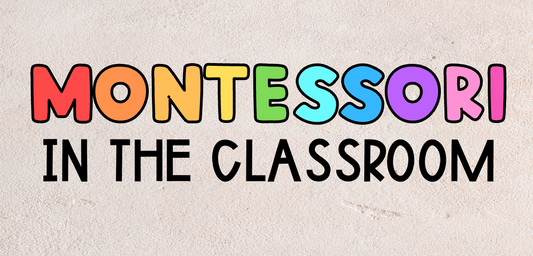 Montessori in the Classroom