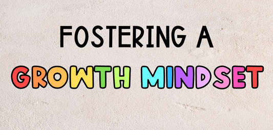 How to Foster a Growth Mindset in Your Students