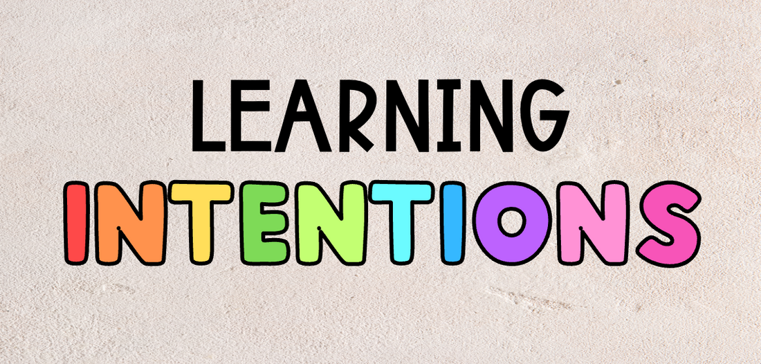 Learning Intentions in the Classroom